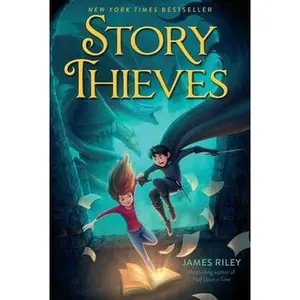 Story Thieves -- James Riley - Paperback