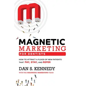 USED Book - Magnetic Marketing for Dentists: How to Attract a Flood of New Patients That Pay, Stay, and Refer by Kennedy, Dan S. (Paperback) - english