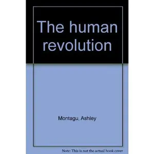 USED-The human revolution by Ashley Montagu (Hardcover)