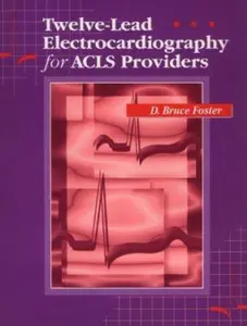 USED-Twelve-Lead Electrocardiography for ACLS Providers by D. Bruce Foster DO (Paperback)