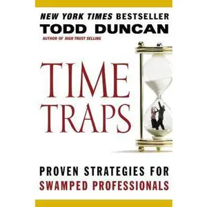 USED-Time Traps: Proven Strategies for Swamped Professionals by Todd M. Duncan (Paperback)