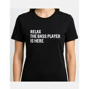 Relax The Bass Player Is Here Graphic Tee, Bass Guitar Musician Design, Soft Cotton, Unisex Casual All-Season Wear