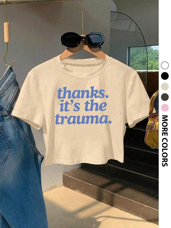 Women's "thanks It's The Trauma" Print Round Neck Crop Tee, Fashion Casual Crew Neck T-shirt for Daily Holiday Vacation Outdoor Wear, Ladies Clothes for Summer, Top