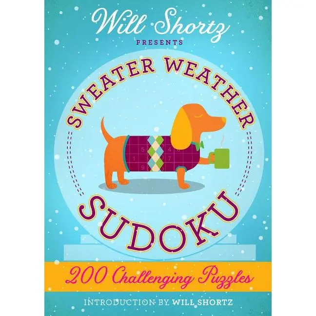 Will Shortz Presents Sweater Weather Sudoku: 200 Challenging Puzzles: Hard Sudoku Volume 2 (Paperback)