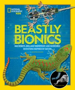 USED-Beastly Bionics: Rad Robots, Brilliant Biomimicry, and Incredible Inventions Inspired by Nature by Swanson, Jennifer (Paperback)
