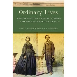 USED-Ordinary Lives: Recovering Deaf Social History Through the American Census by Nystrom, Eric C. (Paperback)