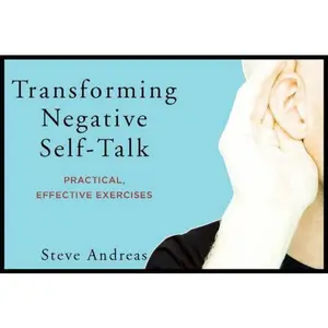 USED-Transforming Negative Self-Talk: Practical, Effective Exercises by Andreas, Steve (Paperback)