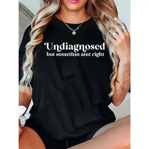 Funny Mental Health Shirt for Women, Undiagnosed But Something Ain't Right, Sarcastic Shirt, Anxiety Shirt, Funny Saying Tee