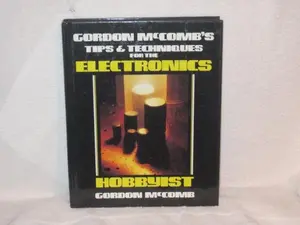 USED-Gordon McComb's Tips and Techniques for the Electronics Hobbyist by Gordon McComb (Hardcover)