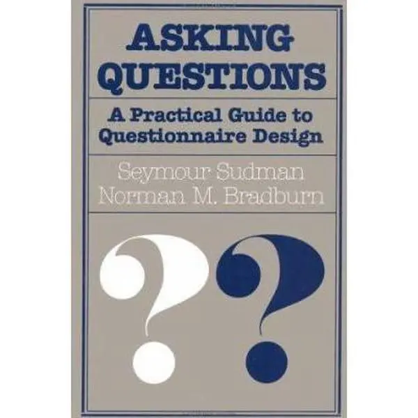 USED-Asking Questions: A Practical Guide to Questionnaire Design (JOSSEY BASS SOCIAL AND BEHAVIORAL SCIENCE SERIES) by Seymour Sudman (Hardcover)