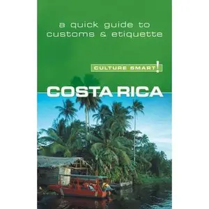 USED-Costa Rica - Culture Smart!: the essential guide to customs & culture by Jane Koutnik (Paperback)