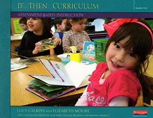 USED-If...Then...Curriculum: Assessment-Based Instruction, Grades K-2, Units of Study for Teaching Reading by Lucy Calkins (Paperback)