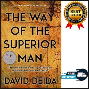 The Way of the Superior Man: A Spiritual Guide to Mastering the Challenges of Women, Work, and Sexual Desire (20th Anniversary Edition) Paperback