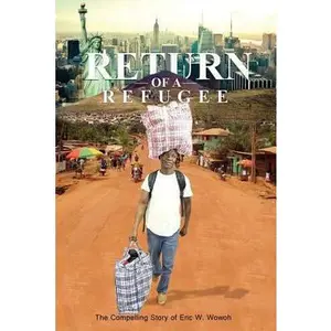 USED-Return of a Refugee by Wowoh, Eric Willise (Paperback)