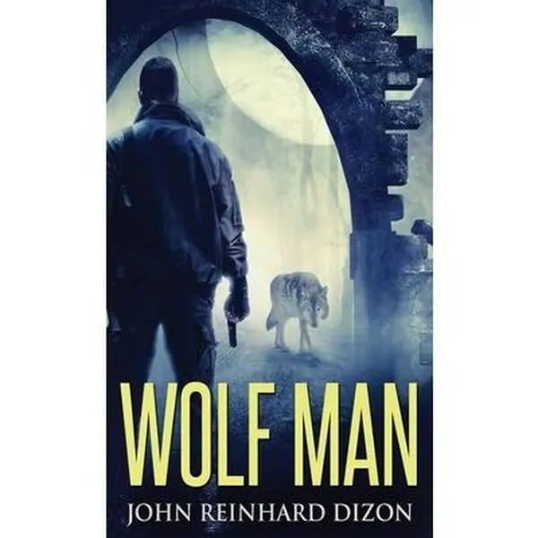 USED-Wolf Man by Dizon, John Reinhard (Hardcover)