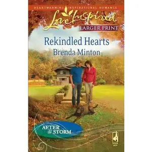 USED-Rekindled Hearts (After the Storm, 4) by Brenda Minton (Unknown)