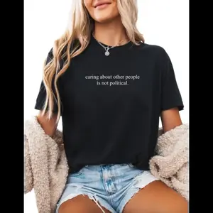 [100% Cotton] Caring About Other People Is Not Political Shirt, Progressive Liberal Activist Social Justice Tee, Liberal Tee, Feminist Gift, Protest Tee, Resist Tee T-Shirt For Men And Women