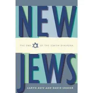 USED-New Jews: The End of the Jewish Diaspora by Aviv, Caryn S. (Paperback)