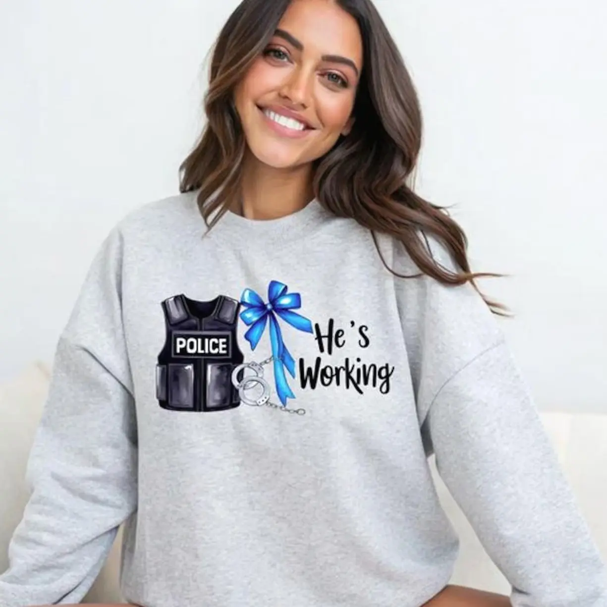 He’s Working Police Support Sweatshirt– Law Enforcement Wife / Girlfriend Apparel Sweater