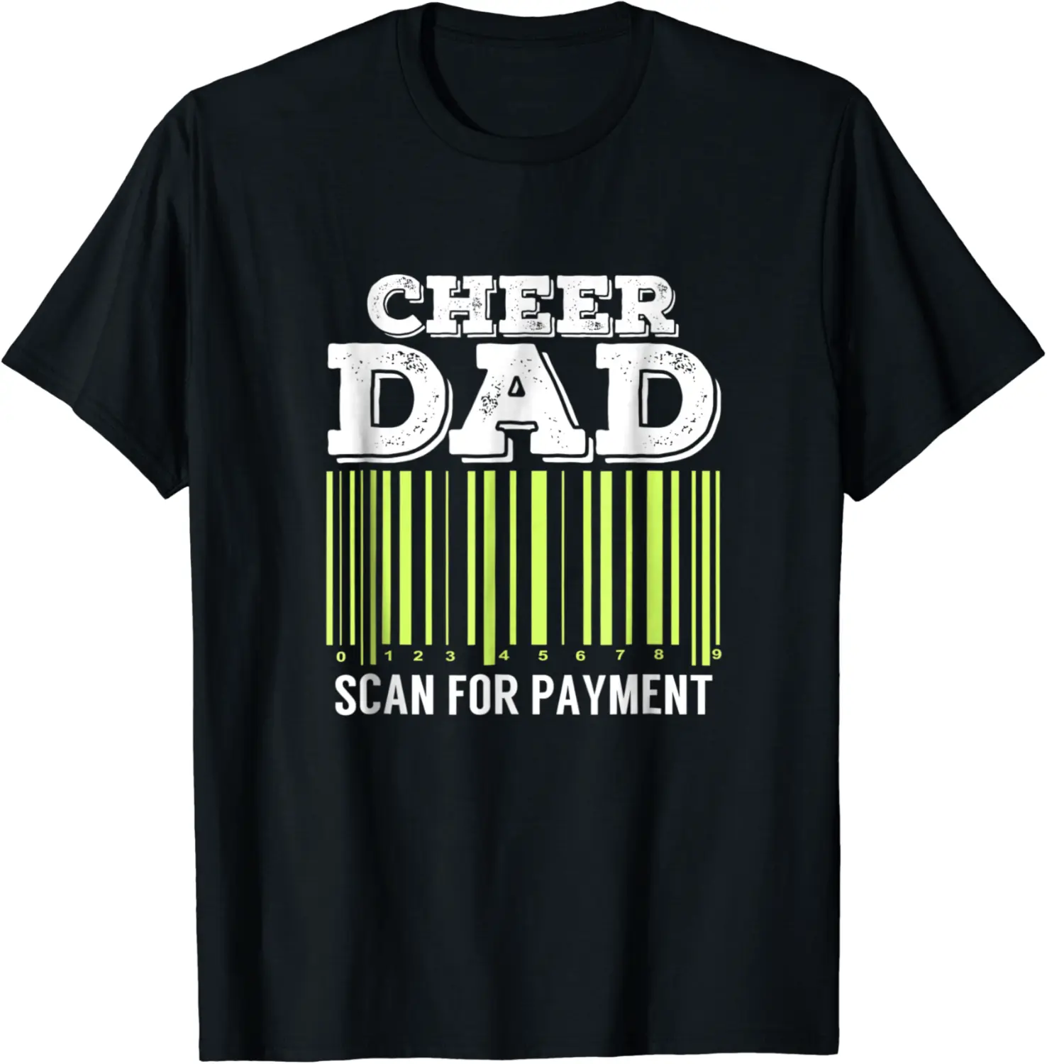 Cheer Dad Scan For Payment T-Shirt Funny Cheerleader - Robertbobby Shop 94B07GQZG85D