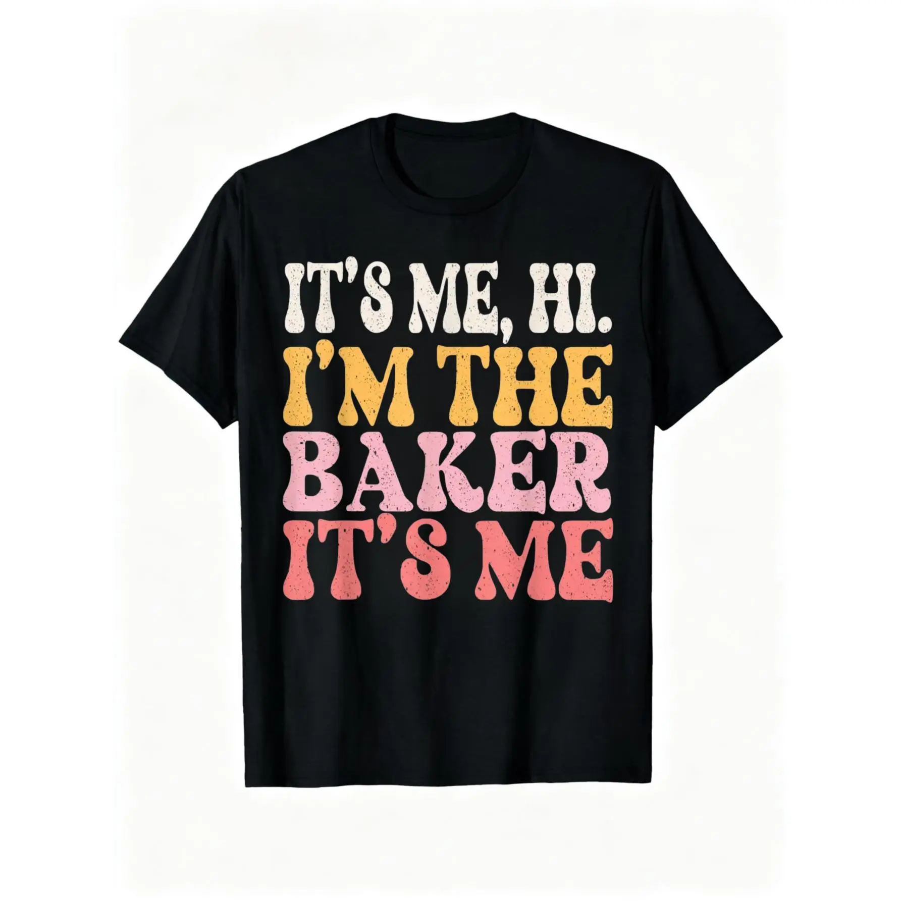 100% Cotton It's Me Hi I'm The Baker Cookie Baking Funny Baker Womens T-Shirt