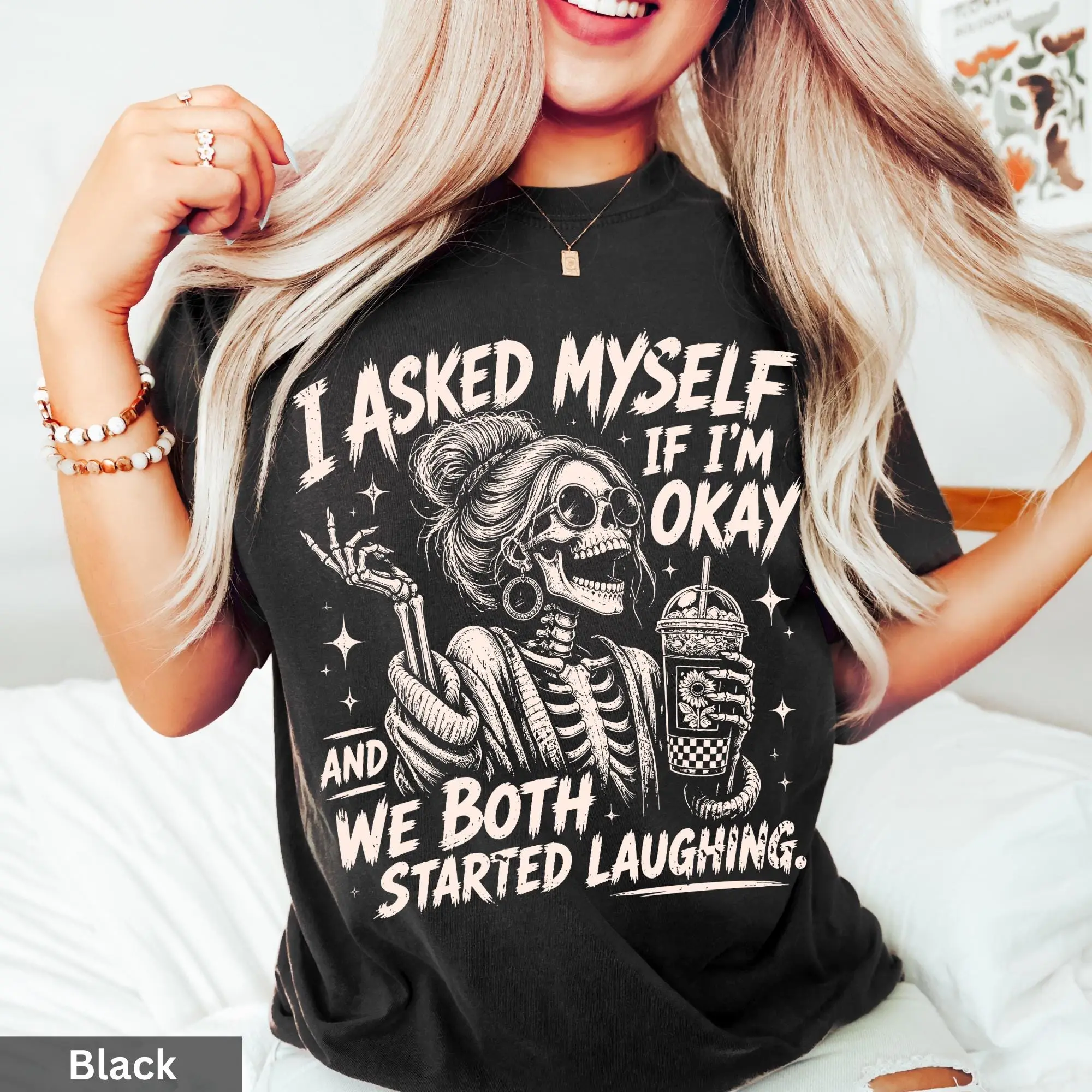 Dark Humor Skeleton Shirt, I Asked Myself If Im Okay Tee, Sarcastic Graphic Apparel