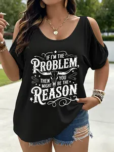 Plus Size - 'IF I'M THE PROBLEM THEN YOU MIGHT BE THE REASON' Summer New Casual Back Strap Off Shoulder Short Sleeved T-Shirt, Cold Shoulder Tee, Perfect for Body Shaping, Simple And Fashionable,Suitable for Gifting. women oversized retro