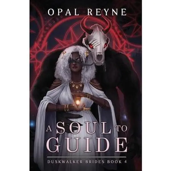 A Soul to Guide: Duskwalker Brides 4 -- Opal Reyne - Paperback