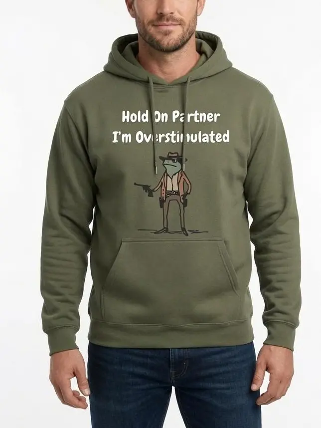 Hold On Partner I'm Overstimulated Hoodie, Unisex Funny Cowboy Frog Meme Pullover, Casual Classic Fit Sweatshirt in Soft, Stretch Air Jet Yarn Fleece