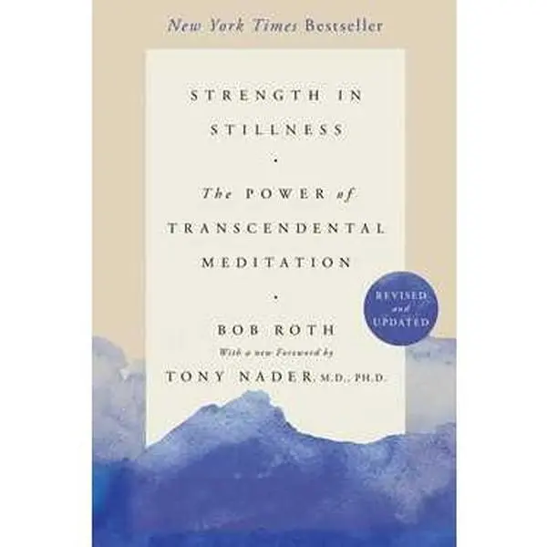 STRENGTH IN STILLNESS: THE POWER OF TRANSCENDENTAL MEDITATION [Tradepaper]