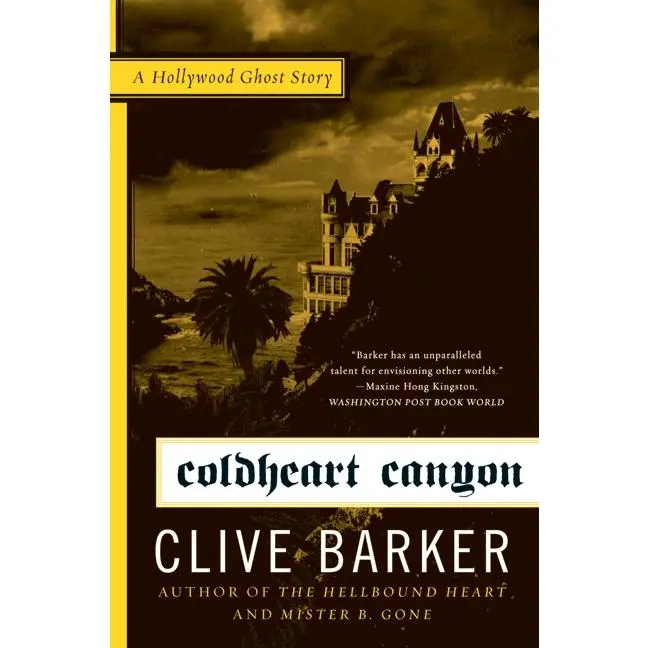 Coldheart Canyon: A Hollywood Ghost Story by Clive Barker [Paperback Book]