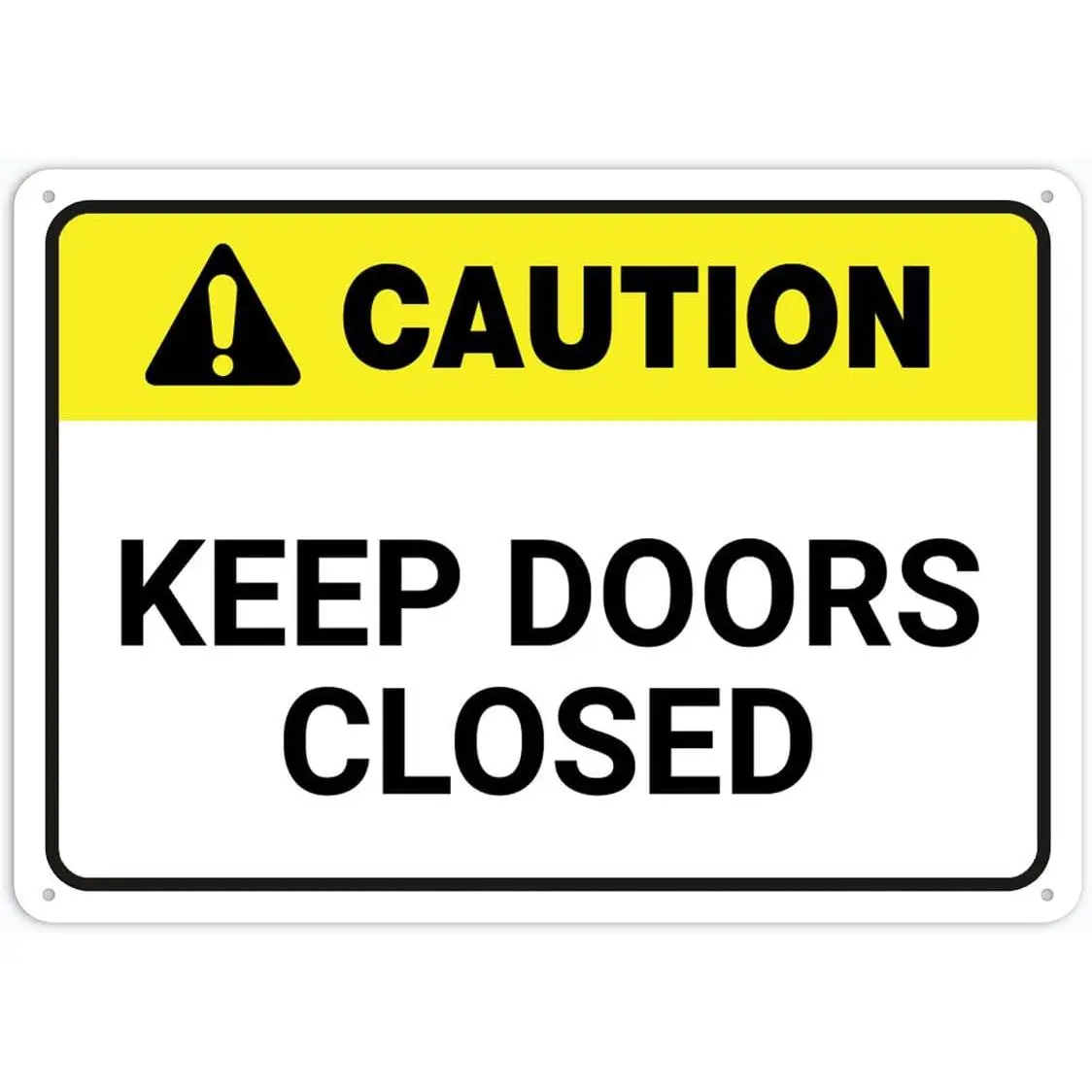 Caution Keep Doors Closed Metal Aluminium Wall Sign, 12x8 In, Weather Resistant, Suitable for Indoor & Outdoor Home Decor Plaques & Signs