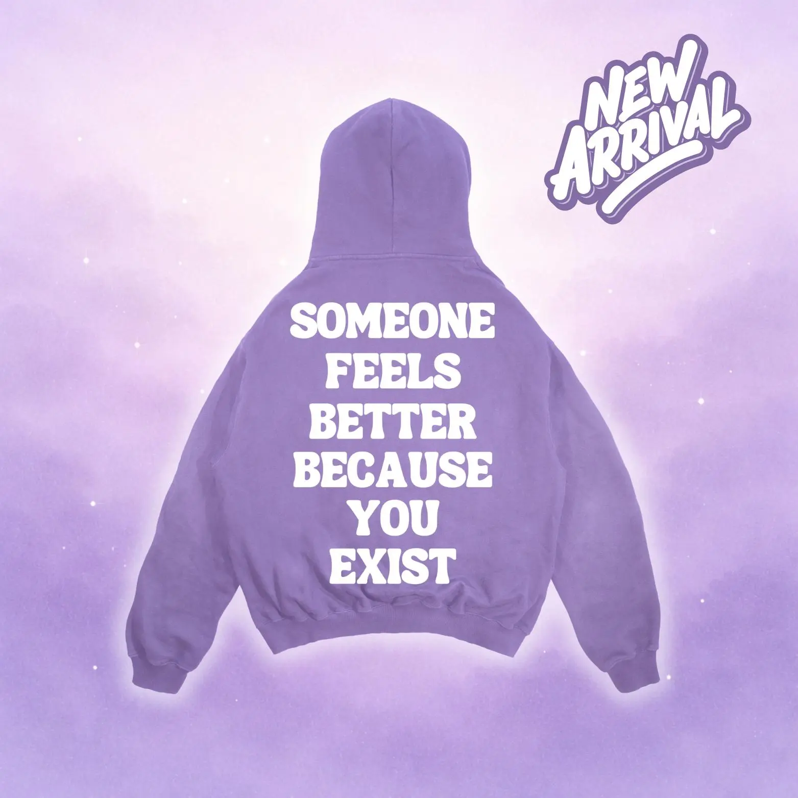 Someone Feels Better Because You Exist | Mental Health Awareness | Mens & Women Unisex (Hoodie) | Positive Affirmation Hoodie | Motivational/Inspirational Hoodie