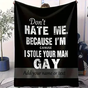 1pc Custom Name or Text Gay Blanket, Steal Your for Man's Comfortable Soft Flannel Throw for Birthday Gift Christmas Valentine’s/Thanksgiving/New Year Halloween Anniversary Holiday Perfect Present – Idea Bed Sofa