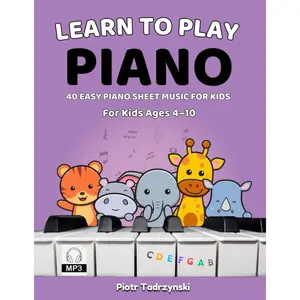 Learn to Play Piano: 40 Easy Piano Sheet Music for Kids (Beginner Piano Book with Simple How-to-Read Music Guide) Paperback – October 28, 2024