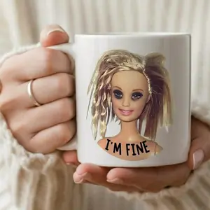 [SALE UP TO 50% + FREE SHIP]  I'm Fine Sarcastic Coffee Mug Funny Hot Mess Doll Head Gift Chaotic Morning Energy