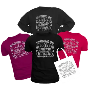 Running On Coffee Sarcasm and Petty Thoughts Screen Print Transfer