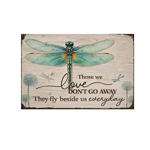 Support customization based on provided images Dragonfly Metal Tin Sign Wall Decor Inspirational Quote Those We Love Don’t Go Away They Fly Beside Us Everyday Rustic Memorial Artwork 8x12 Inch Metal Plaque for Home Garden Porch Office