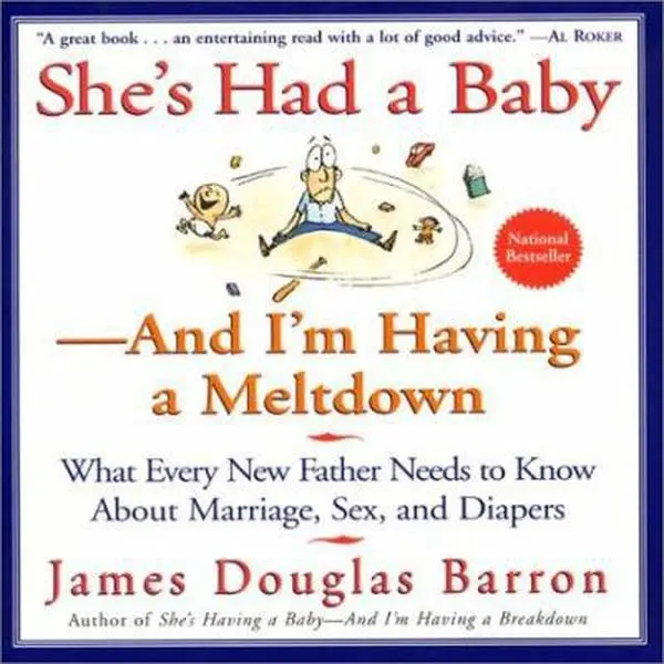 USED-She's Had a Baby: And I'm Having a Meltdown by Barron, James D. (Paperback)