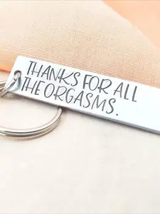"Thank you for bringing all the orgasms" keychain - Stylish keychain - humorous men's keychain gift - spoof gift for men - playful gift for him