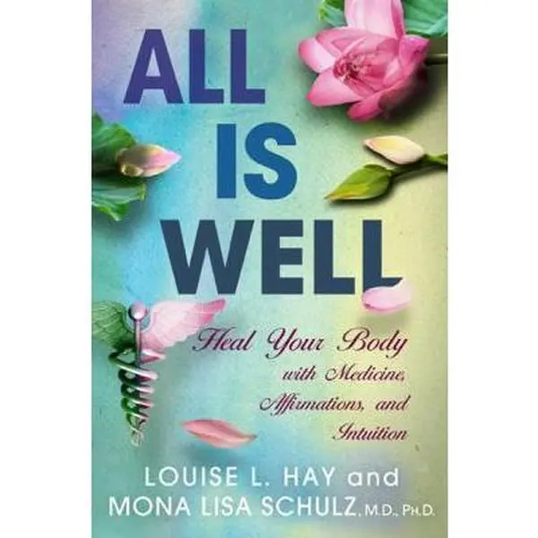 USED Book - All Is Well: Heal Your Body with Medicine, Affirmations, and Intuition by Hay, Louise L. (Hardcover) - english