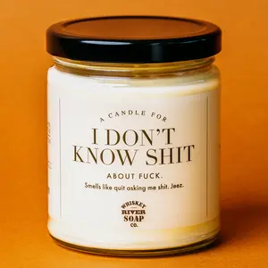 I Don't Know Shit Candle