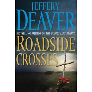 USED-Roadside Crosses: A Kathryn Dance Novel by Jeffery Deaver (Paperback)