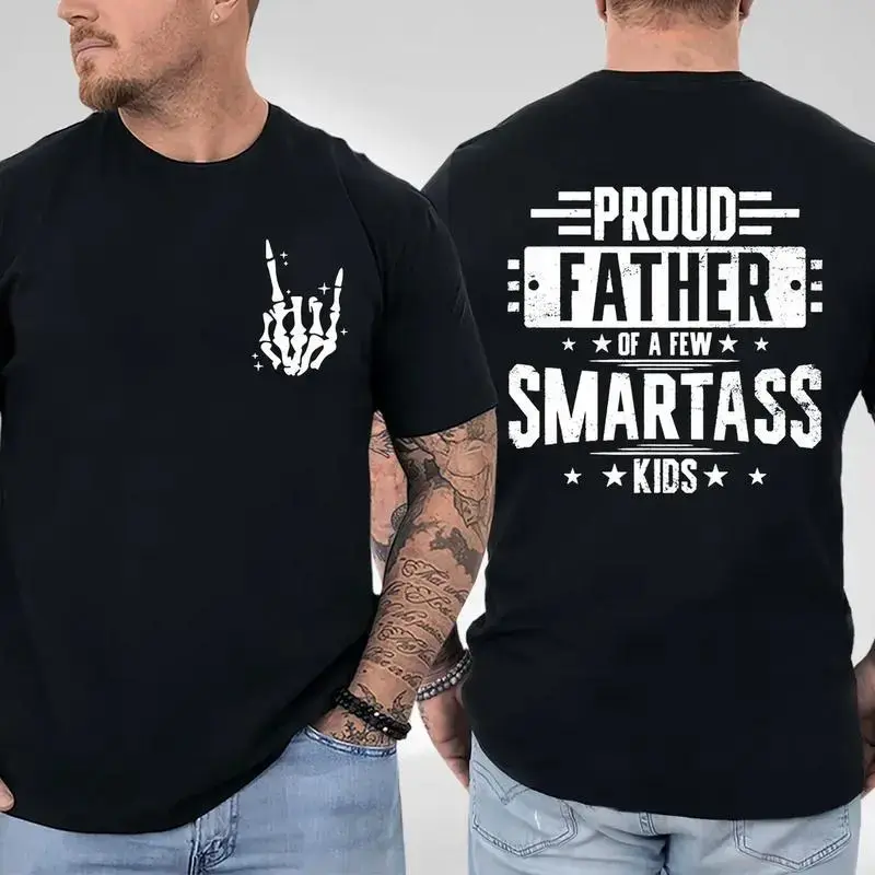 Proud Father Of A Few Smartass 2 Sided T-shirt, Trendy Father's Day Gifts Ideas Shirt, Best Dad Ever, Funny Dad Shirt, Gift From Daughter To Dad,  Husband Shirt, Gift For Him