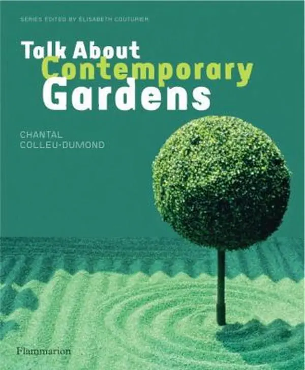 USED-Talk About Contemporary Gardens by Chantal Colleu-Dumond (Paperback)