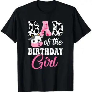 Daddy Of The Birthday Girl Farm Cow First Birthday Celebration T Shirt