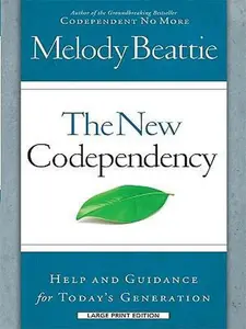 USED-The New Codependency: Help and Guidance for Today's Generations by Melody Beattie (Paperback)