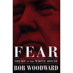 USED-Fear: Trump in the White House by Bob Woodward (Hardcover)