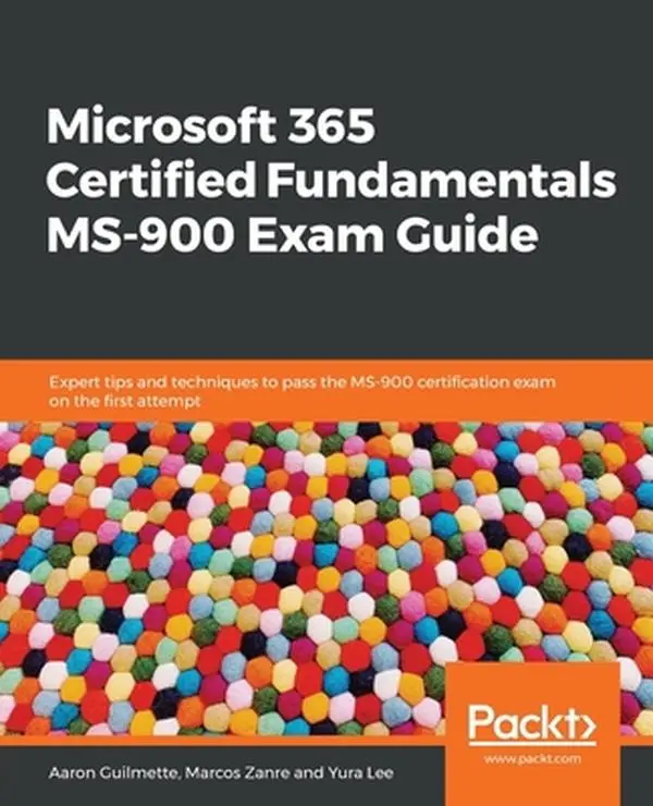 Used Microsoft 365 Certified Fundamentals MS-900 Exam Review Book - Aaron Guilmette, English Paperback, Soft Cover, Packt Publishing, Books