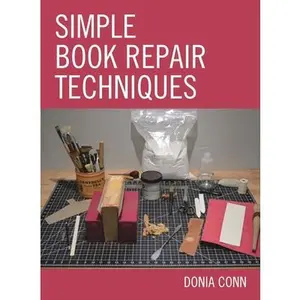 Simple Book Repair Techniques -- Donia Conn, Paperback